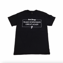 Load image into Gallery viewer, "Make Suspension Great Again" T-Shirt